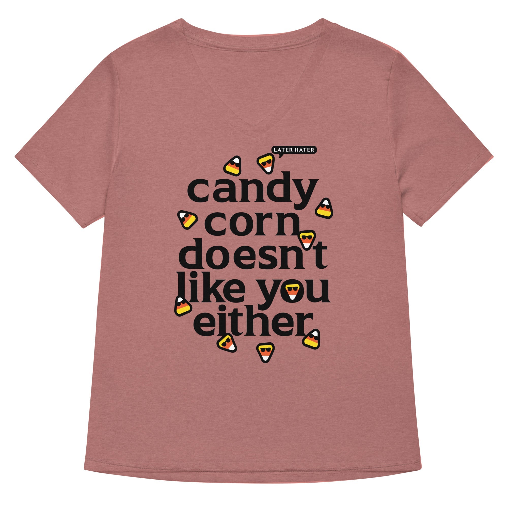 Candy Corn Doesn T Like You Either Women S V Neck Tee V Neck T Shirt Everyday Wear