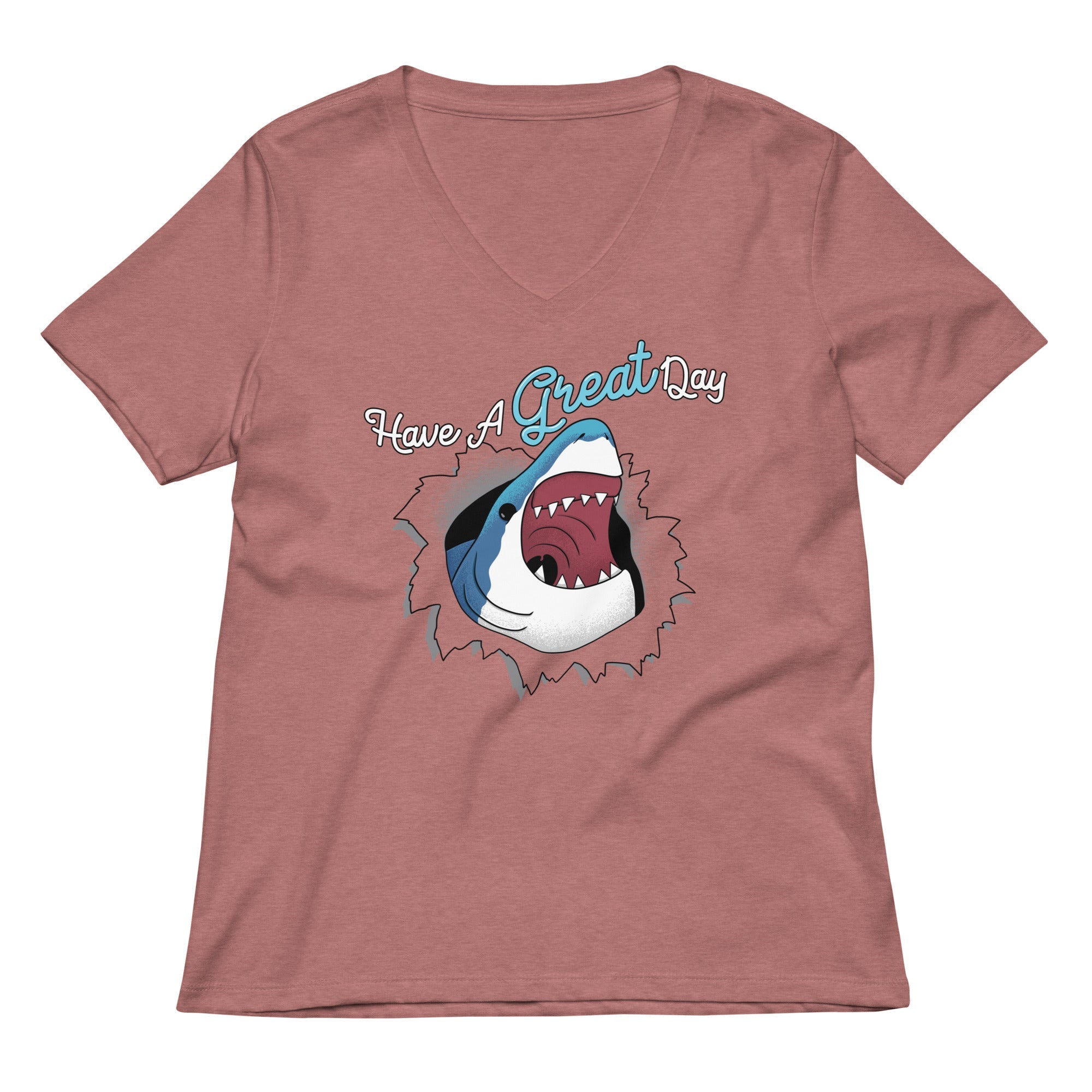 Have A Great Day Women S V Neck Tee V Neck T Shirt US Trend