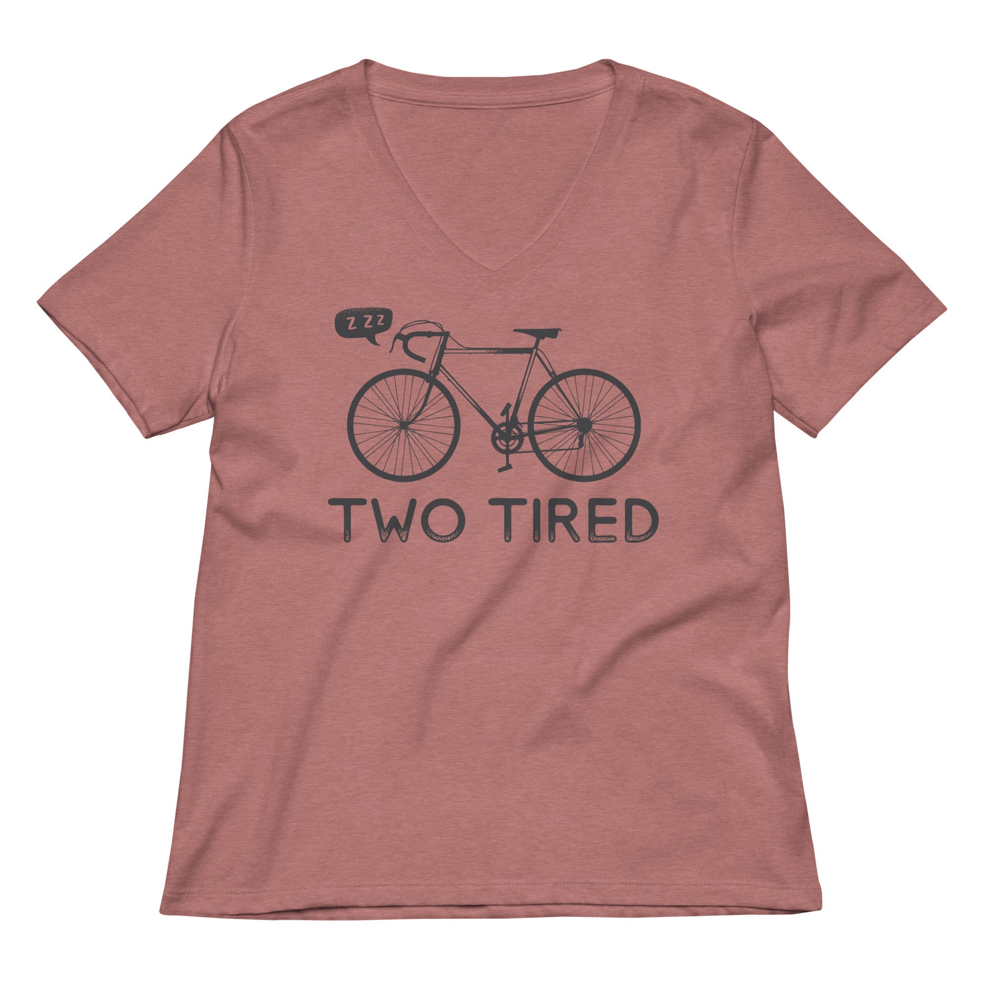 Two Tired Women S V Neck Tee V Neck T Shirt Clean Design