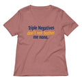 Triple Negatives Don T Not Bother Me None Women S V Neck Tee V Neck T Shirt Everyday Wear