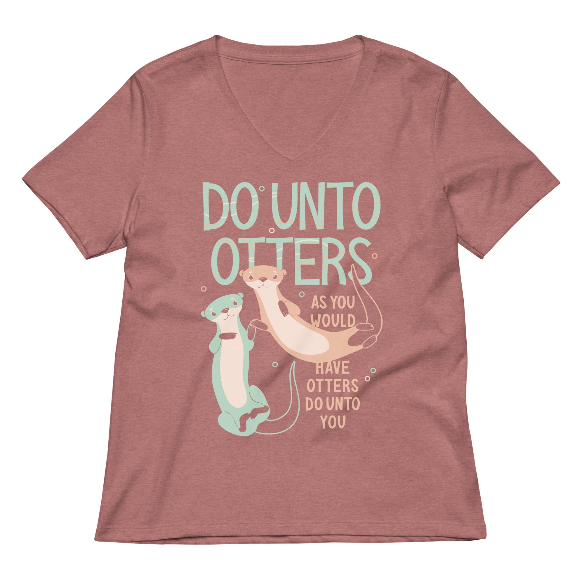 Do Unto Otters Women S V Neck Tee V Neck T Shirt Gift Ready