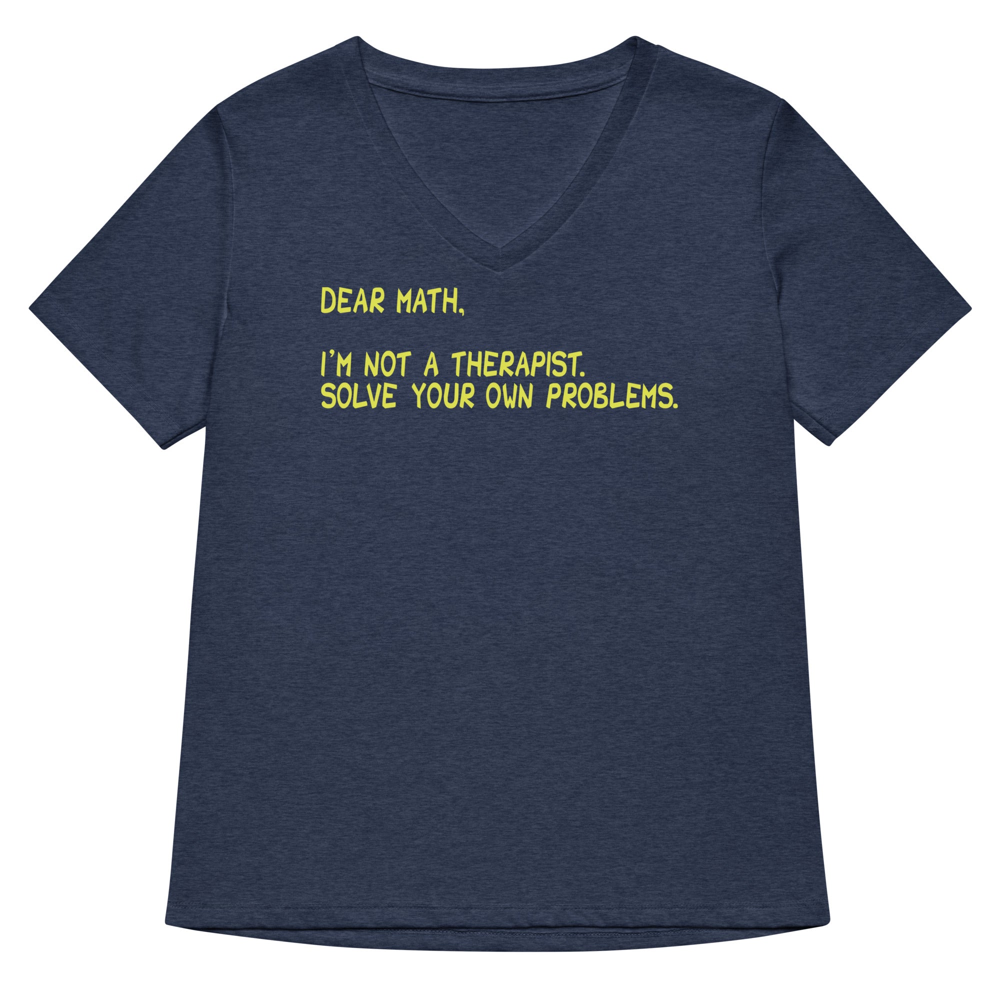 Dear Math I M Not A Therapist Women S V Neck Tee V Neck T Shirt Premium Print