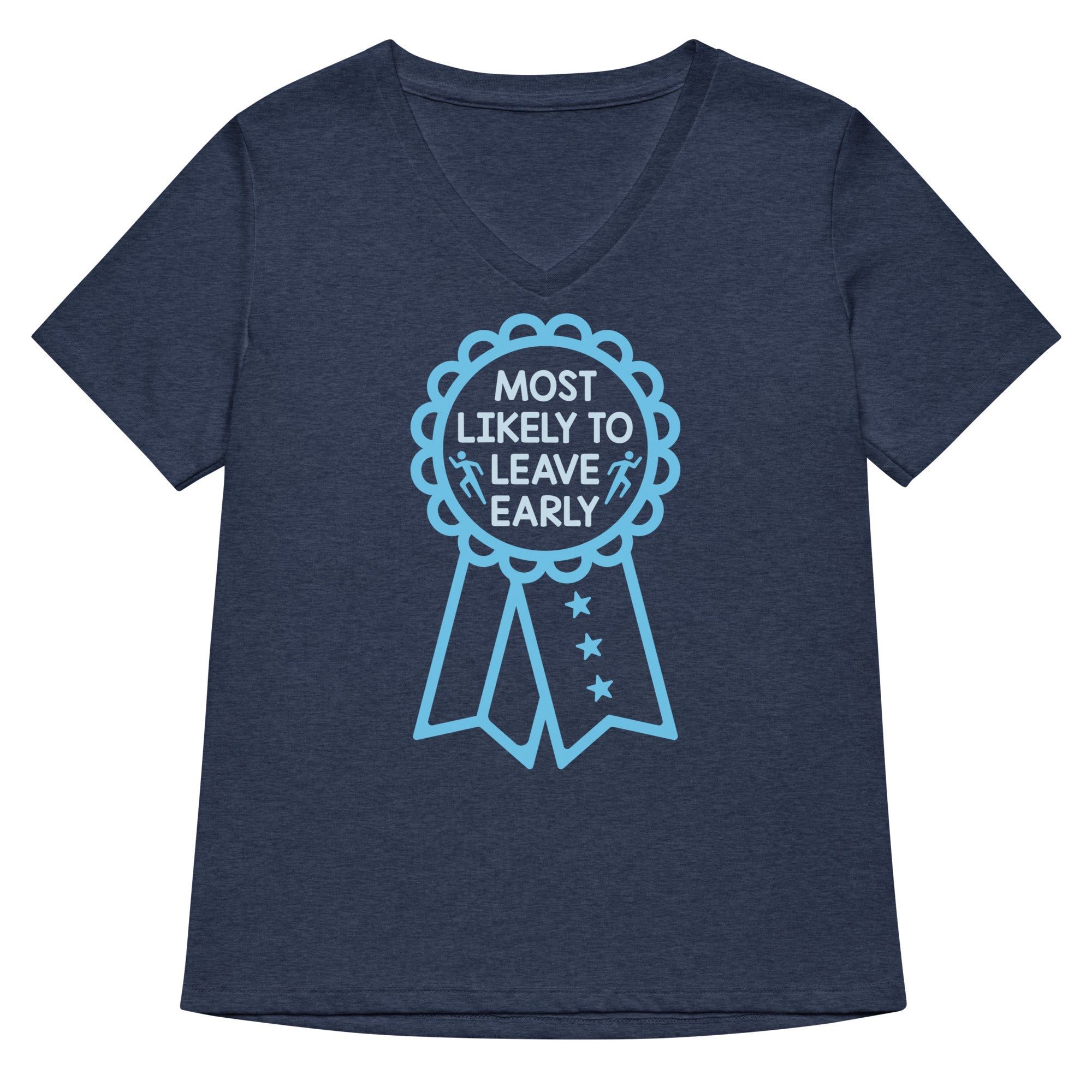Most Likely To Leave Early Women S V Neck Tee V Neck T Shirt US Trend