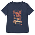 The Night Is Dark And Full Of Terrors Women S V Neck Tee V Neck T Shirt Everyday Wear