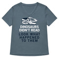 Dinosaurs Didn T Read Women S V Neck Tee V Neck T Shirt Premium Print