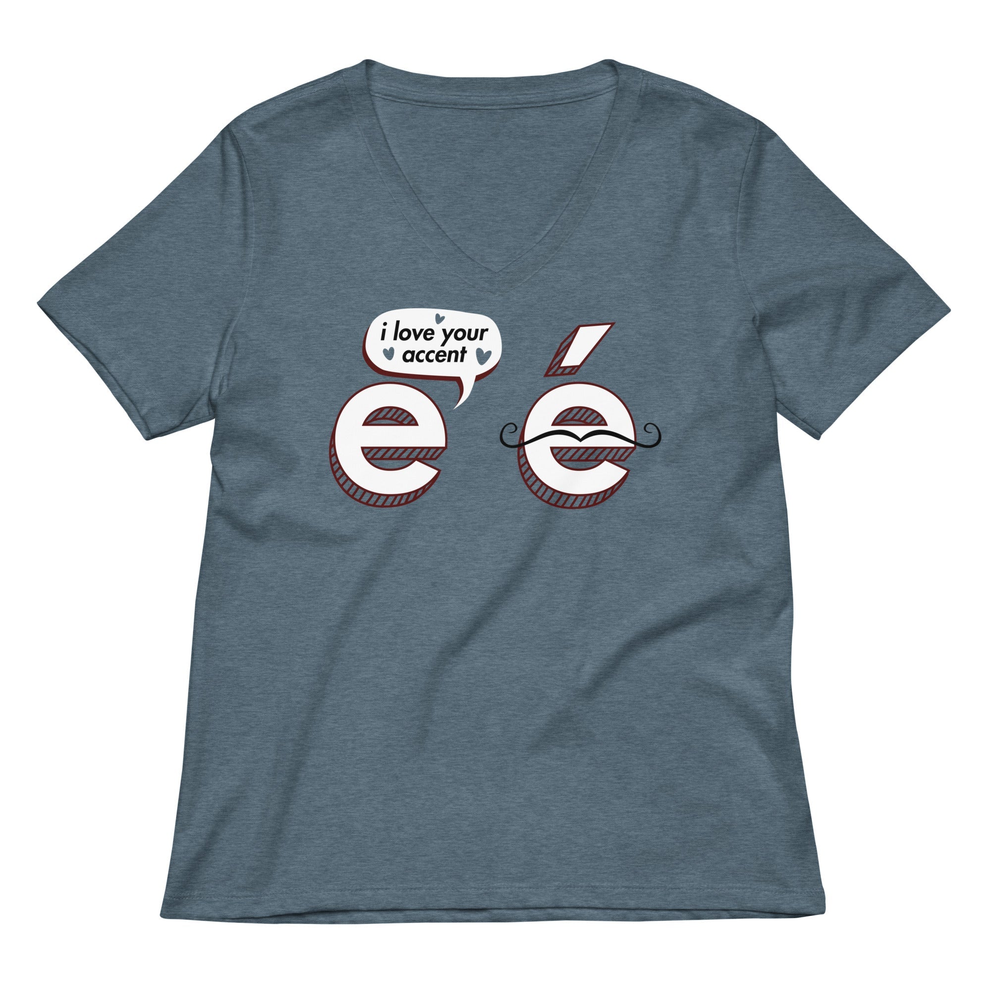 I Love Your Accent Women S V Neck Tee V Neck T Shirt US Trend