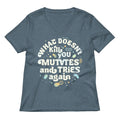 What Doesn T Kill You Mutates And Tries Again Women S V Neck Tee V Neck T Shirt Clean Design