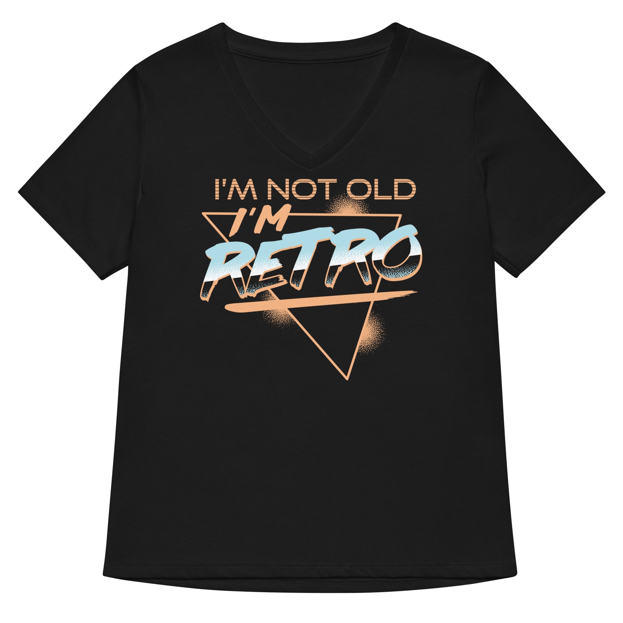 I M Not Old Retro Women S V Neck Tee V Neck T Shirt Gift Ready