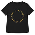 Keep It Secret Safe Women S V Neck Tee V Neck T Shirt Clean Design