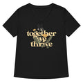 Together We Thrive Women S V Neck Tee V Neck T Shirt Everyday Wear