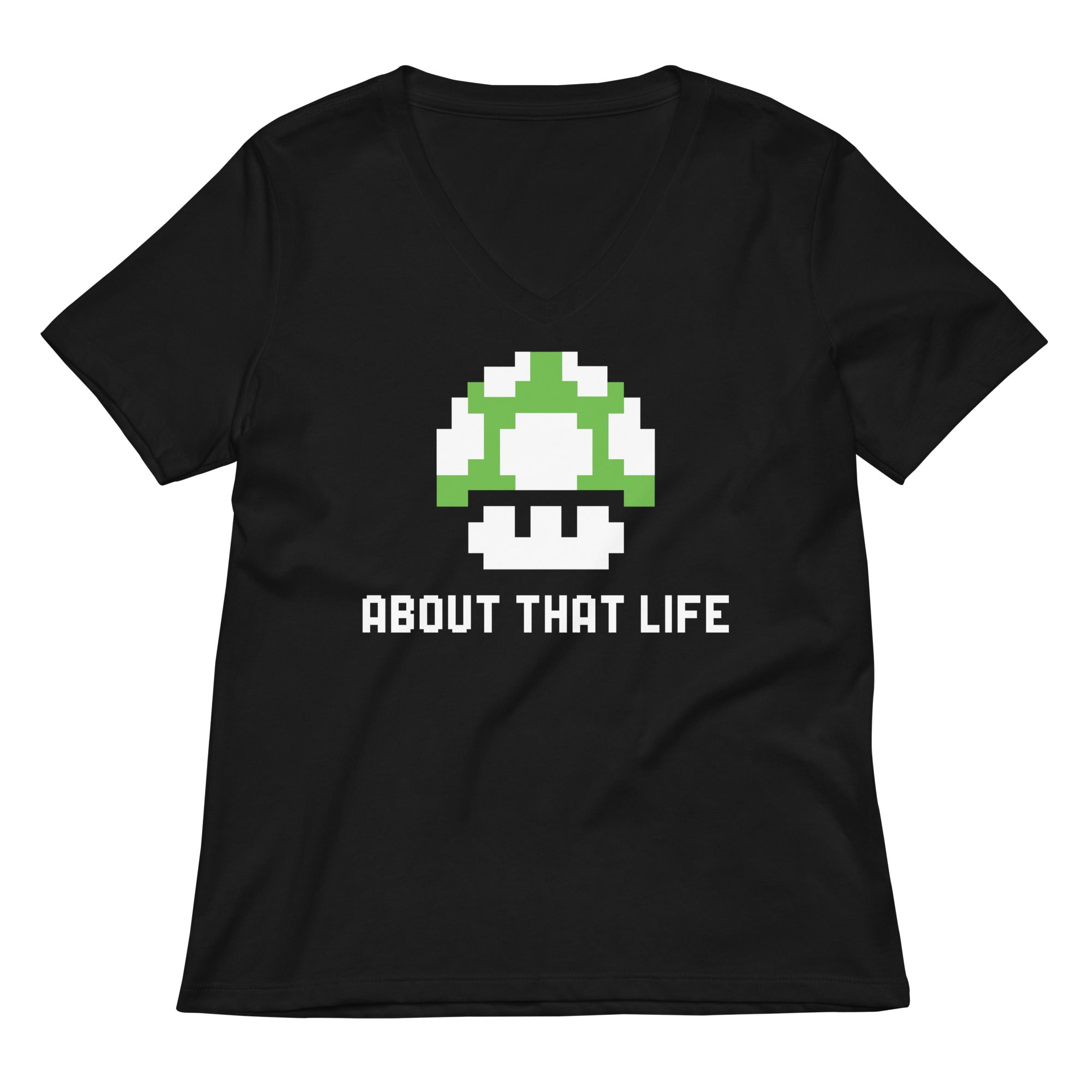 About That Life Women S V Neck Tee V Neck T Shirt Clean Design