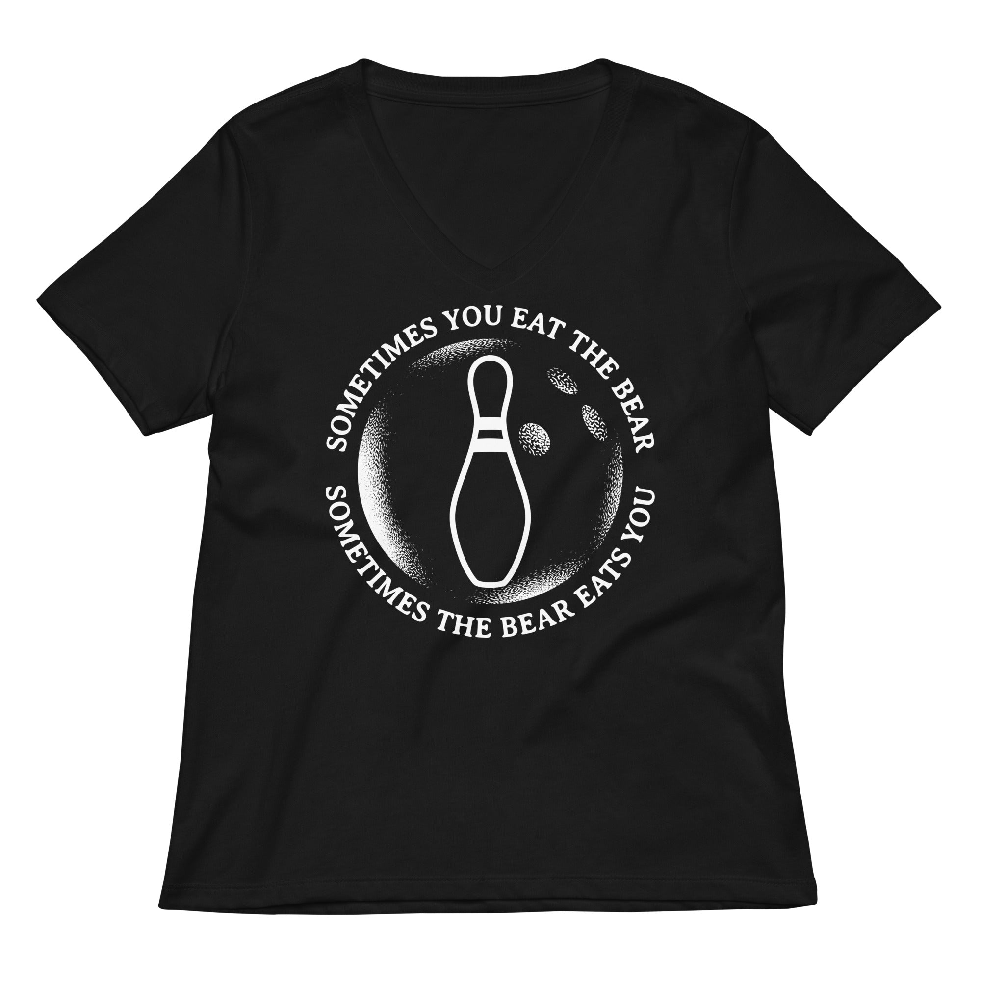 Sometimes You Eat The Bear Women S V Neck Tee V Neck T Shirt Everyday Wear