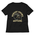 Nobody Knows Anything Women S V Neck Tee V Neck T Shirt US Trend