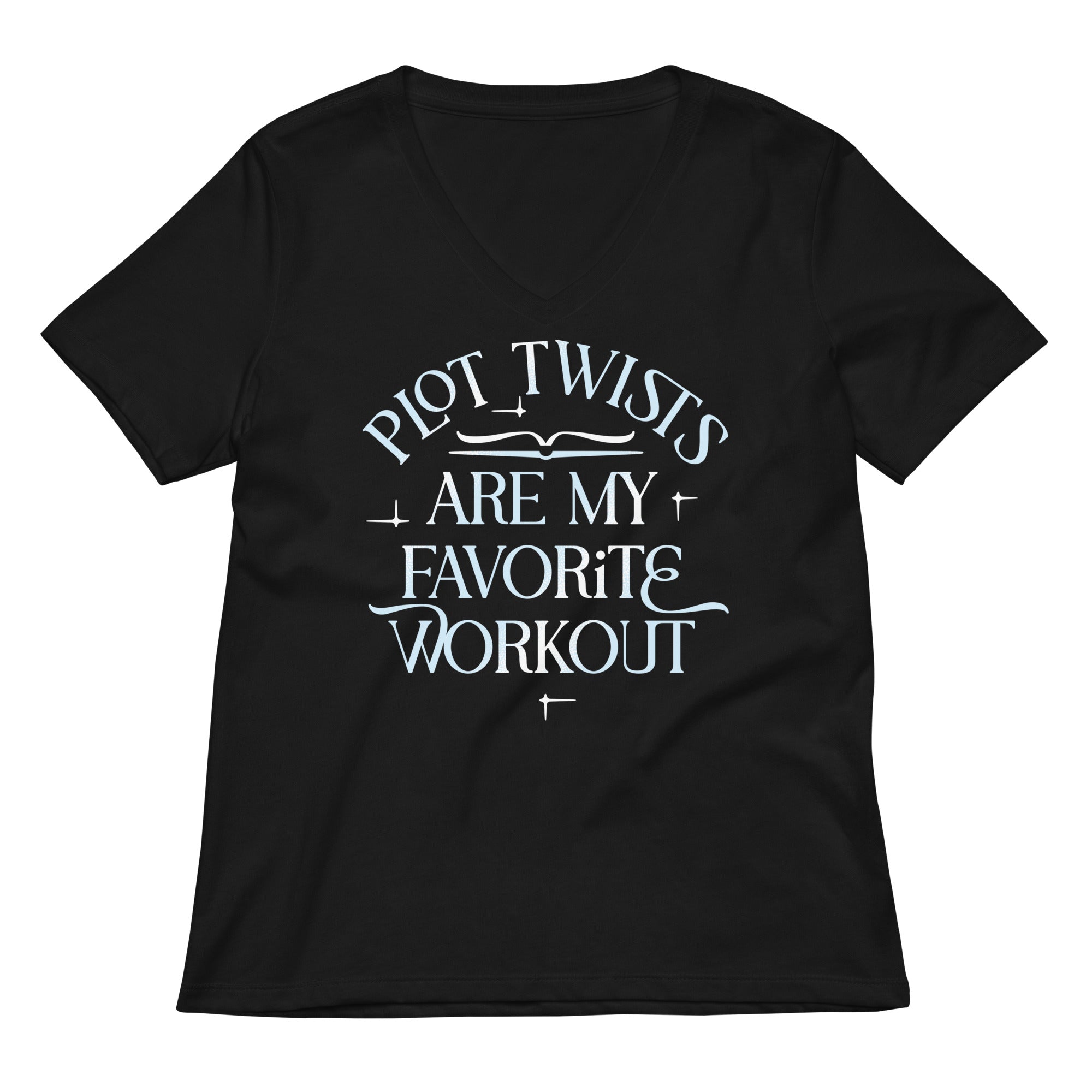 Plot Twists Are My Favorite Workout Women S V Neck Tee V Neck T Shirt Premium Print