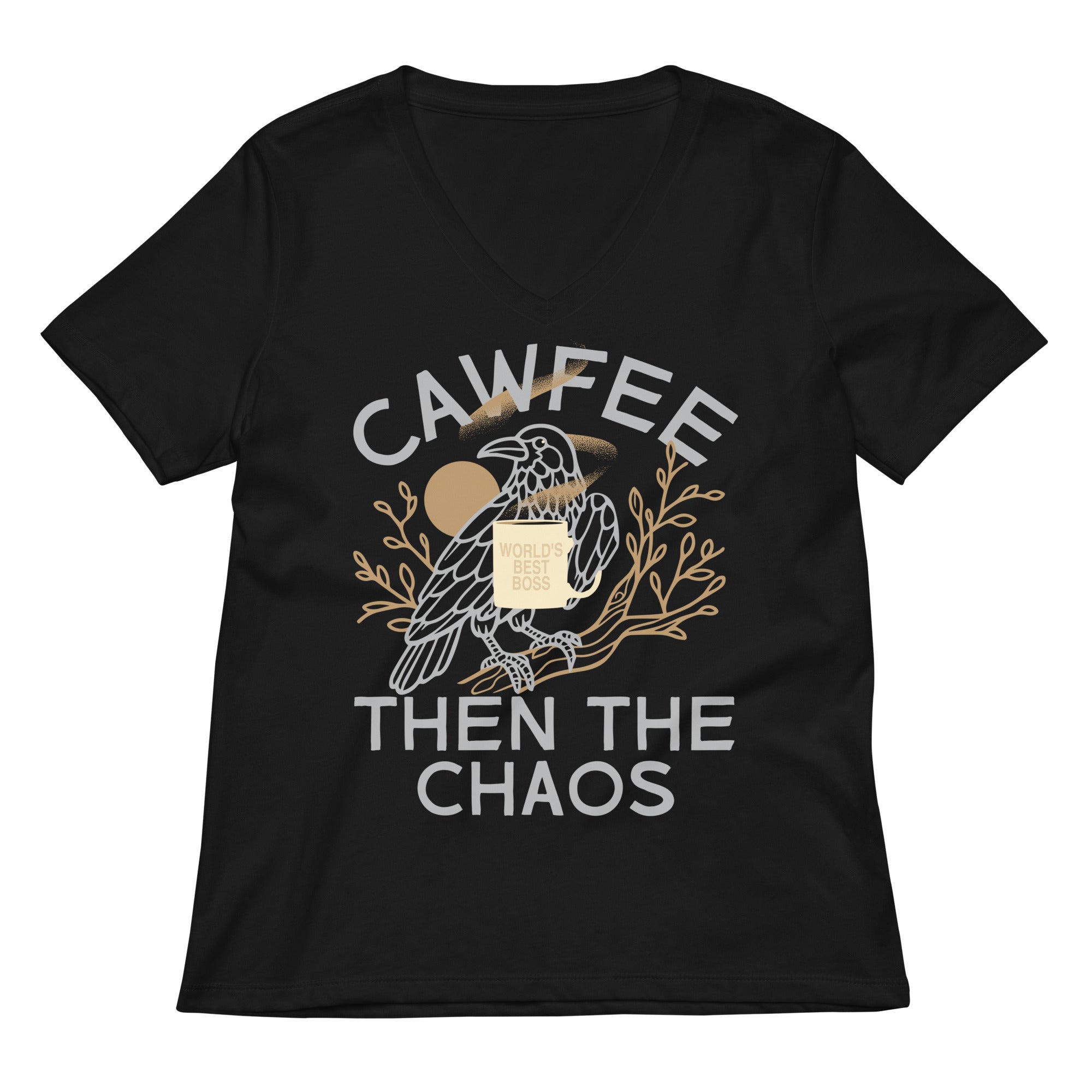 Cawfee Then The Chaos Women S V Neck Tee V Neck T Shirt Premium Print