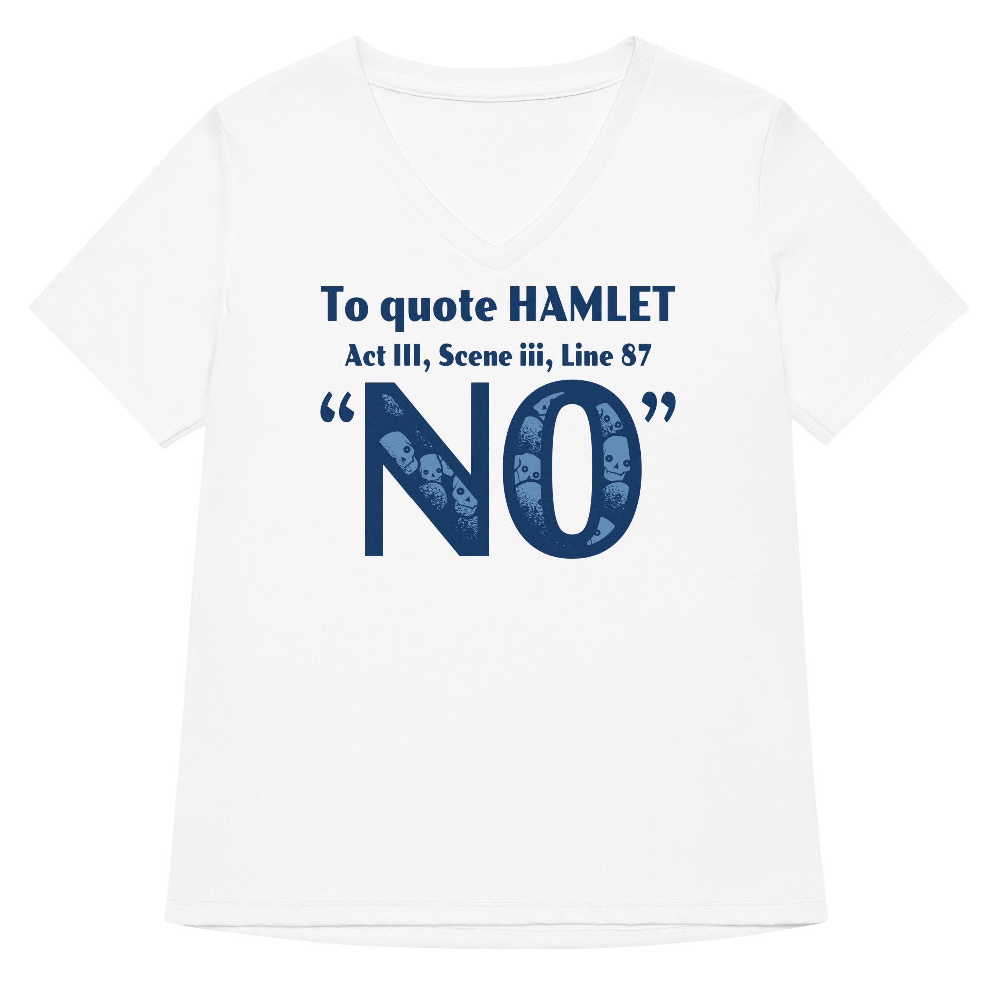 To Quote Hamlet Women S V Neck Tee V Neck T Shirt Everyday Wear