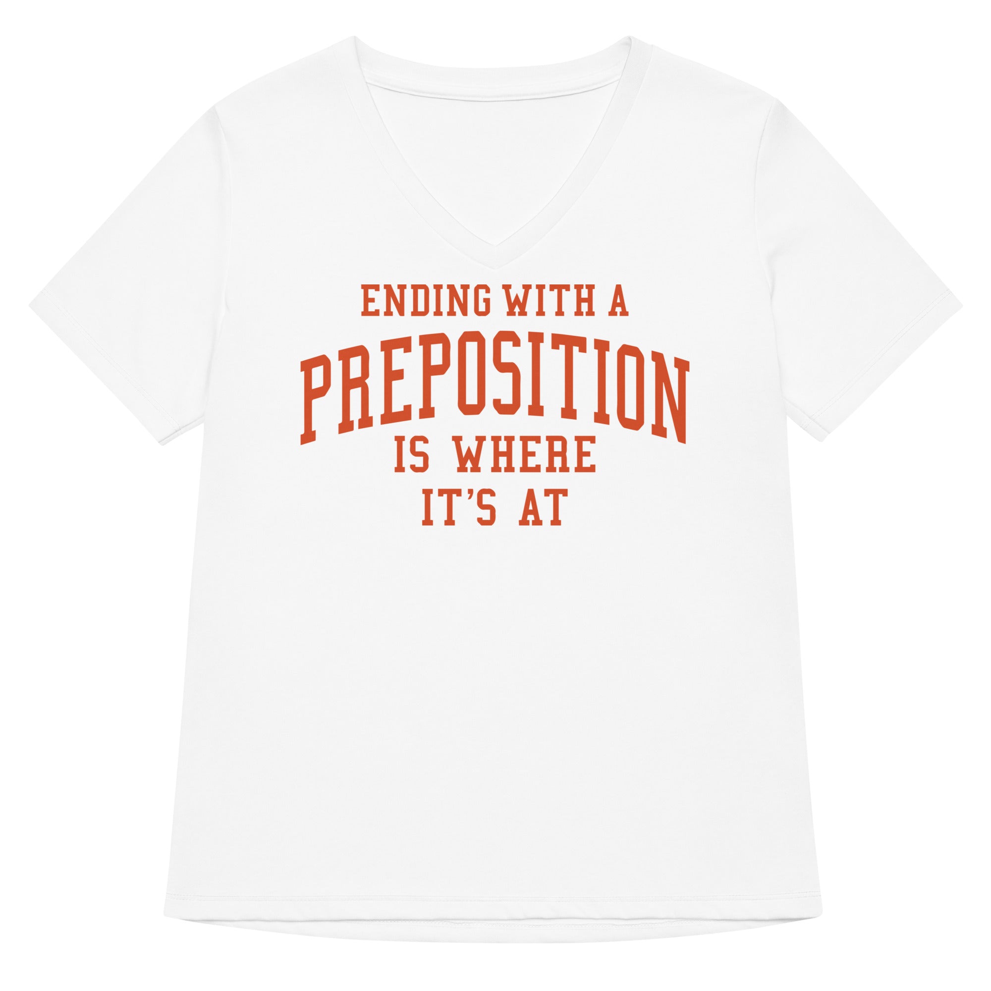 Ending With A Preposition Is Where It S At Women V Neck Tee V Neck T Shirt Minimal Style