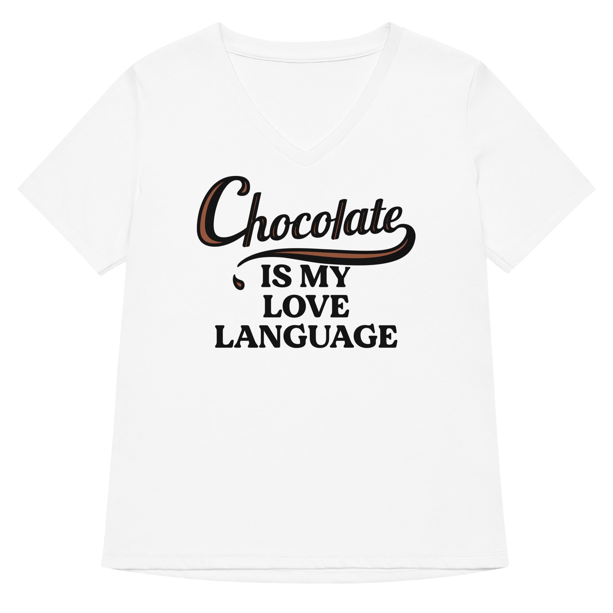Chocolate Is My Love Language Women S V Neck Tee V Neck T Shirt Clean Design